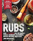 Rubs (Third Edition): Updated & Revised to Include Over 175 Recipes for BBQ Rubs, Marinades, Glazes, and Bastes (The Art of Entertaining)